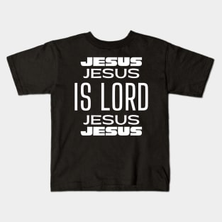 Jesus Is Lord - Christian Faith Kids T-Shirt